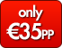 only €35pp